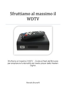 SFRUTTA LA MASSIMO IL TUO WDTV